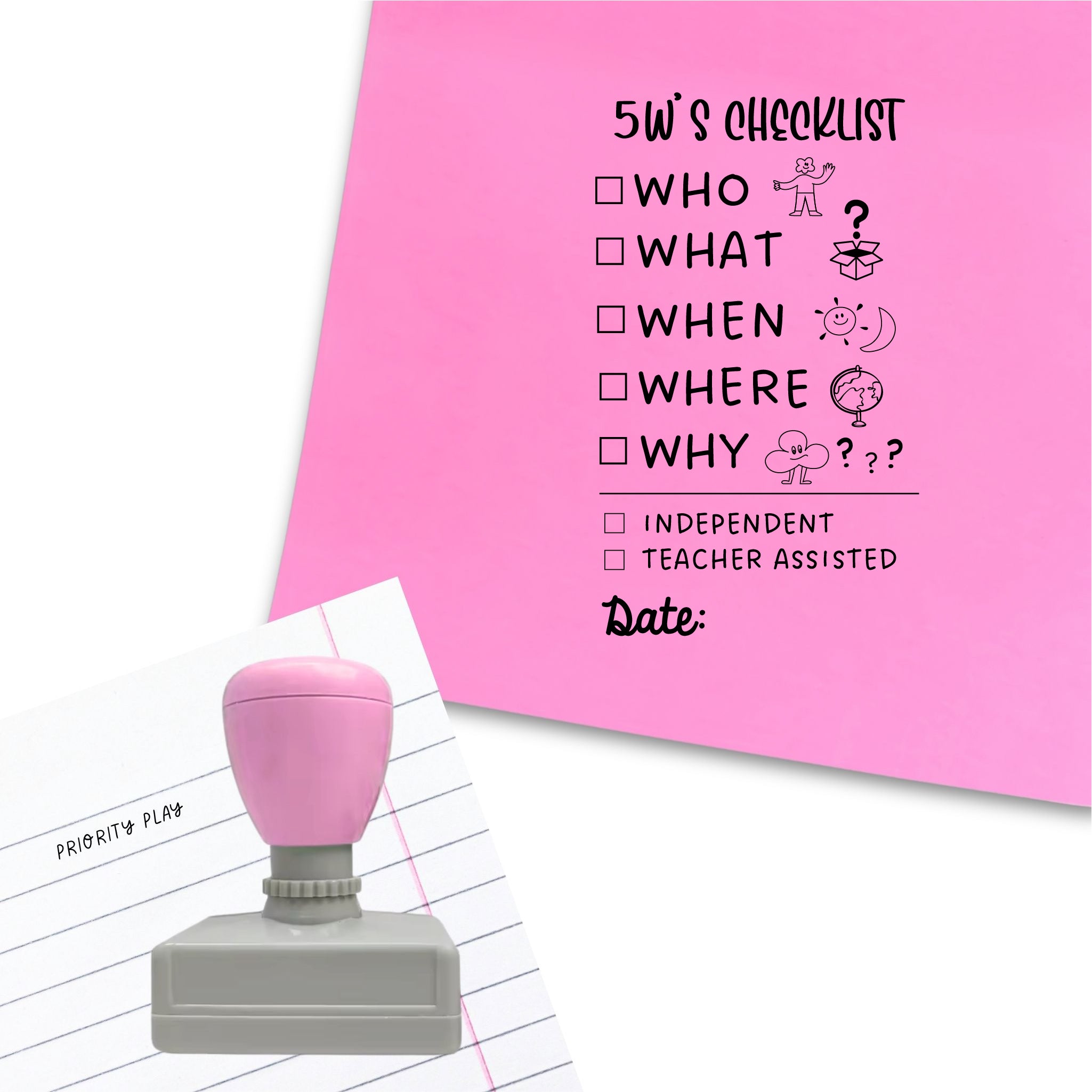 Rectangular stamp listing the 5 W’s—who, what, when, where, why—with icons and independent/teacher assisted tick boxes plus date line.