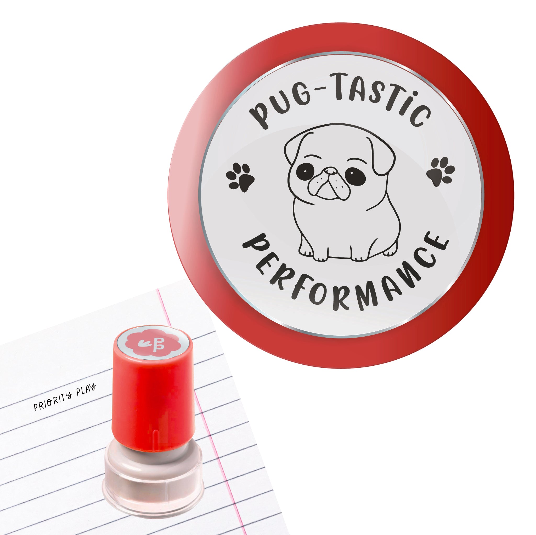 Priority Play ‘Pug-tastic Performance’ teacher stamp featuring a cartoon pug and paw prints.