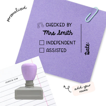 Custom teacher stamp with “Checked By” name field and checkboxes for independent or assisted.