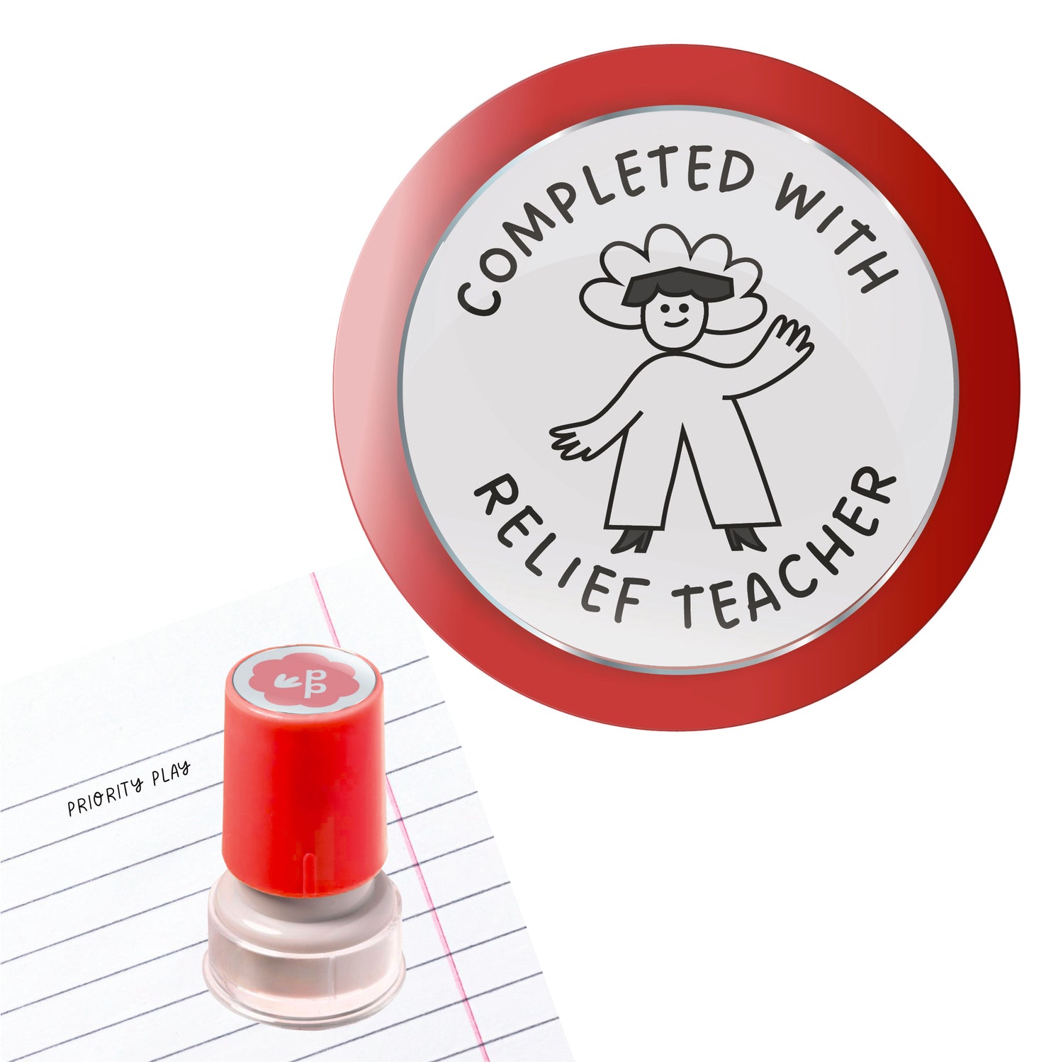 Completed with relief teacher stamp featuring a friendly character – Priority Play classroom marking stamp